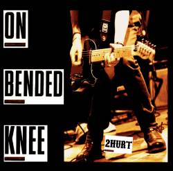 2Hurt : On Bended Knee